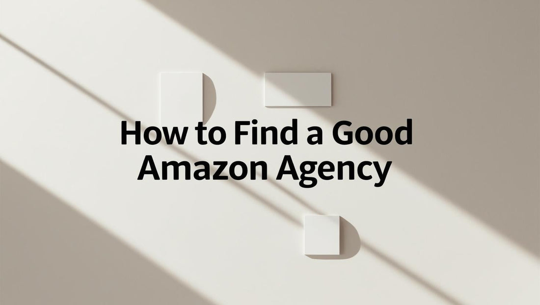 a plain simple background with the text how to find a good amazon agency in black font